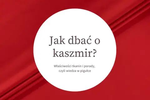 Jak dbać o kaszmir? Właściwości tkanin i porady, czyli wiedza w pigułce. Czerwony materiał kaszmir.