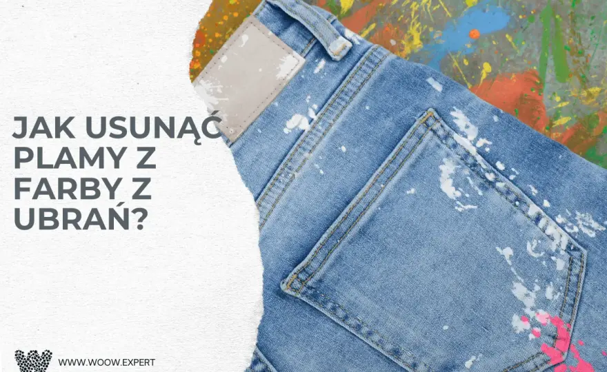 Jak usunąć plamy z farby do ścian z ubrań? Skuteczny poradnik