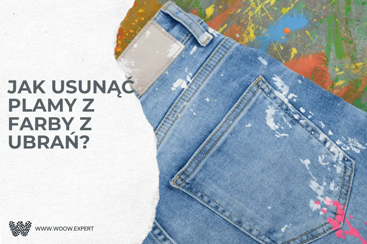 Jak usunąć plamy z farby do ścian z ulubionych jeansów? Sprawdź, jak przywrócić im dawny blask.